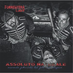 Assoluto Naturale (Manuale Futurista Del Folk Rock Utopico)