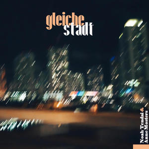 gleiche stadt (feat. Anne Mosters & Levi Samo*)