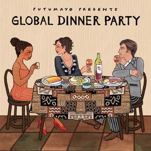 Global Dinner Party by Putumayo