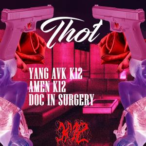 Thot(feat. Doc In Surgery) (Explicit)