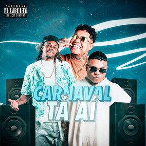 Carnaval Tá Aí (Explicit)
