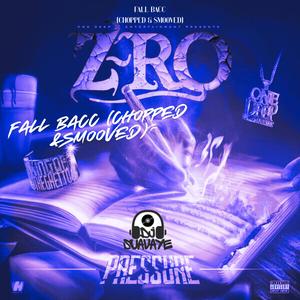 Fall Bacc (feat. Z-Ro) (Chopped and Smooved) (Explicit)