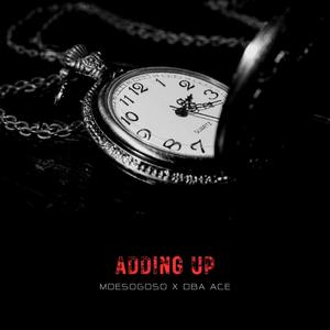 Adding Up (feat. DBA Ace) [Explicit]