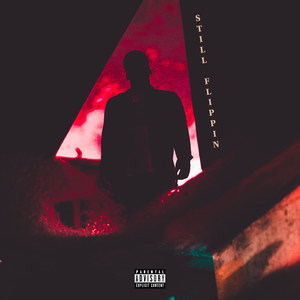 Still Flippin (Explicit)