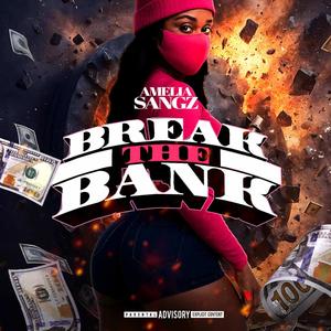 Break The Bank (Explicit)