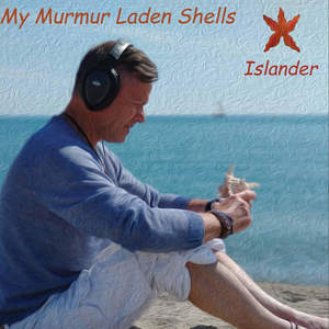 My Murmur Laden Shells (Explicit)