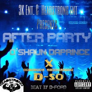 AFTER PARTY (feat. Oshaun Da Prince & BEATSBYDFORD) (Explicit)
