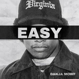 Easy (feat. Danja Mowf)