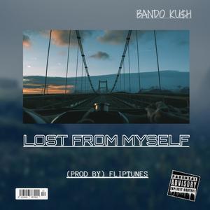 (Lost From MySelf) [Explicit]