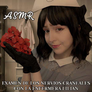 Asmr Examen de los Nervios Craneales con la Enfermera Lilian