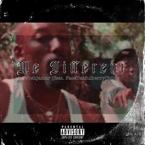 We Different (feat. FaceDaMulberryChild) (Explicit)