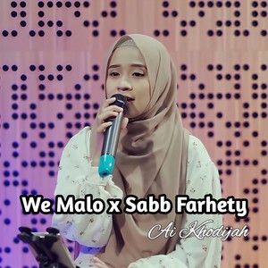 We Malo x Sabb Farhety