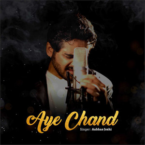Aabhas Joshi - Aye Chand (Explicit)
