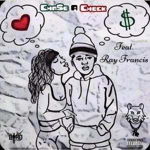 Chase a Check (feat. Ray Francis) [Explicit]