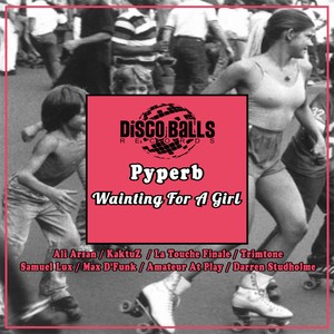 Wainting For A Girl (La Touche Finale Remix)