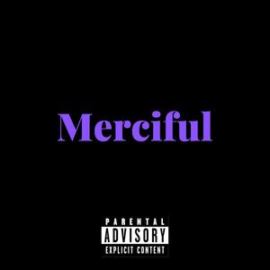 Merciful (Explicit)