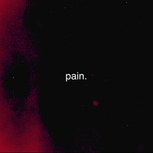 Pain (Explicit)