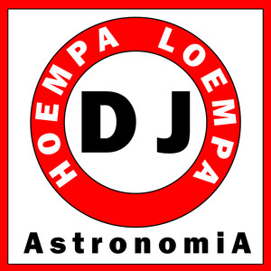 Dj Hoempa Loempa - Astronomia (Leven Na de Dood ADHD Remix)