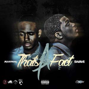 That's a Fact(feat. Swave) (Explicit)