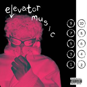 Elevator Music (Explicit)