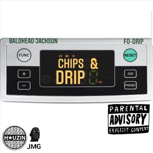 Chips n Drip (Explicit)