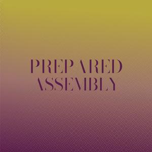 Prepared Assembly