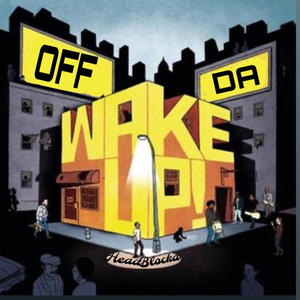 Off Da Wake Up (Explicit)