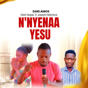 N'NYENAA YESU