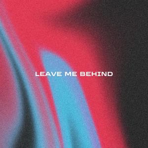 Leave me behind (feat. Baila Curry)