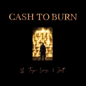 Cash To Burn (feat. Liraz) (Explicit)