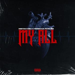 My All(feat. Rebecca Rosher) (Explicit)