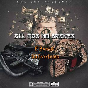 ALL GAS NO BrAkEs (Explicit)