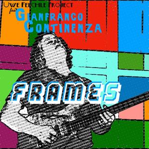 Frames(feat. Gianfranco Continenza)