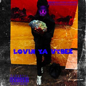 Lovin Ya Vybz (Explicit)