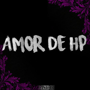 Amor De Hp (Explicit)