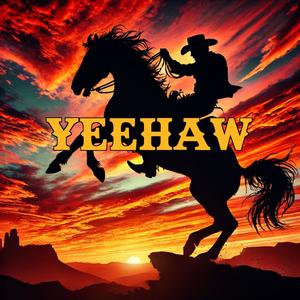 Yeehaw (Explicit)