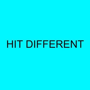 Hit Different (Explicit)