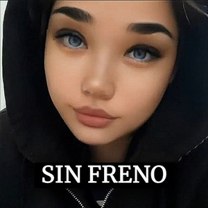 SIN FRENO (Explicit)