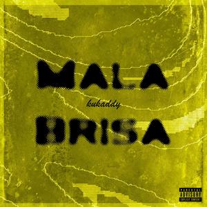 kukaddy - Mala Brisa (Explicit)