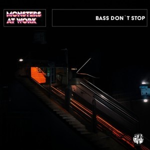 Bass Don't Stop (Original Mix)
