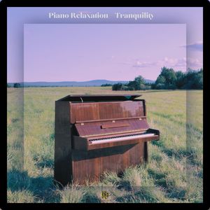 Piano Relaxation - Tranquility