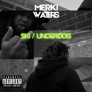 Ski / Underdog (Explicit)