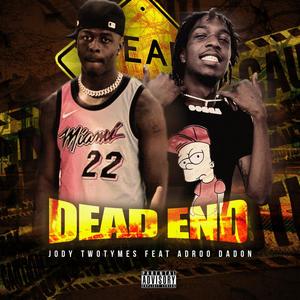 Dead End (feat. Adroo DaDon) (Explicit)