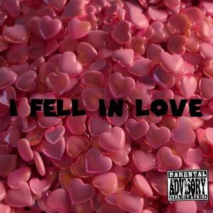 I Fell InLove (Explicit)
