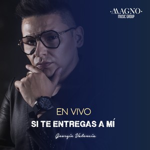 Si Te Entregas a Mi (En Vivo)