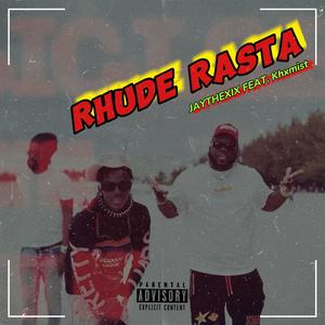Rhude Rasta (feat. KHXMIST) (Explicit)