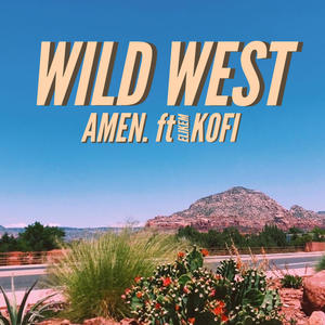 Wild West (feat. Elikem Kofi)