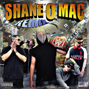 Shane O´Mac (Remix) [Explicit]