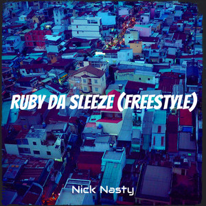 Ruby da Sleeze (Freestyle) [Explicit]