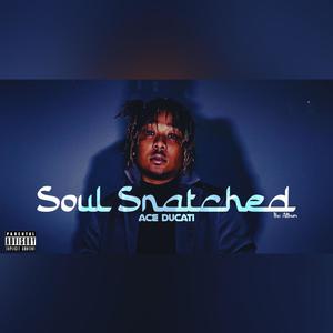 Soul Snatched (The Album) [Explicit]
